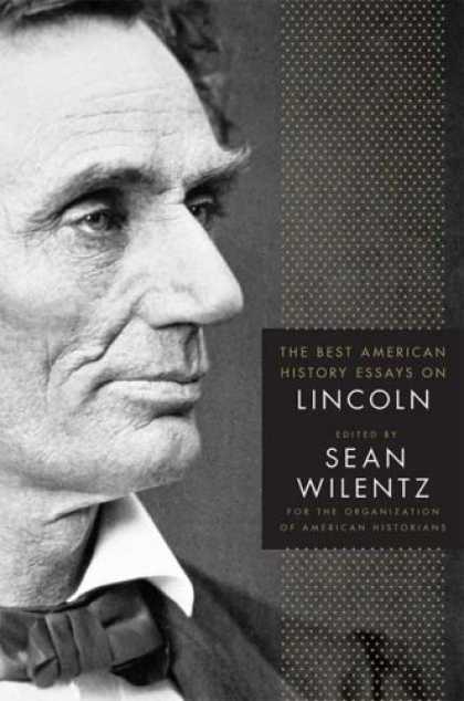 History Books - The Best American History Essays on Lincoln