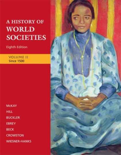 History Books - A History of World Societies: Volume 2: Since 1500