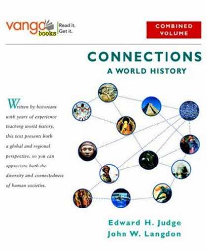 History Books - Connections: A World History, Combined Volume, VangoBooks (MyHistoryLab Series)
