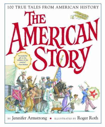 History Books - The American Story: 100 True Tales from American History