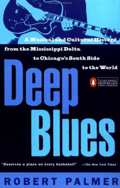 History Books - Deep Blues: A Musical and Cultural History of the Mississippi Delta