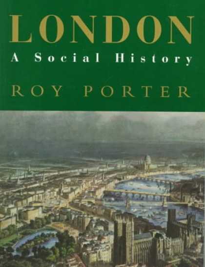 History Books - London: A Social History (A "New York Times" notable book 1995)
