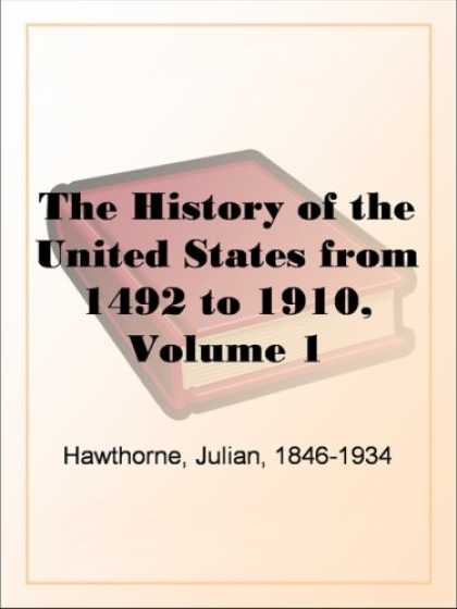 History Books - The History of the United States from 1492 to 1910, Volume 1From Discovery of Am