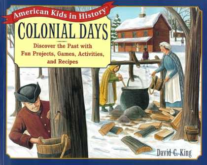 History Books - Colonial Days: Discover the Past with Fun Projects, Games, Activities, and Recip