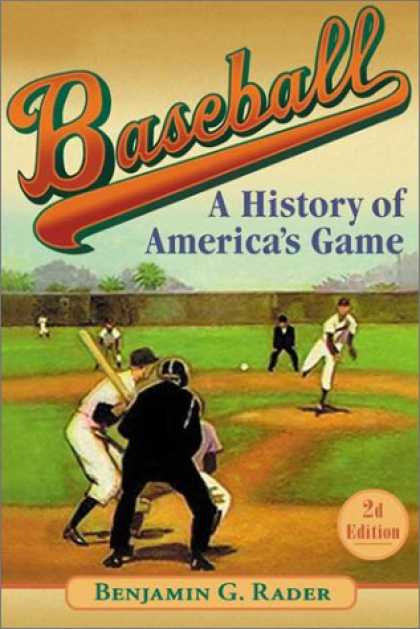 History Books - Baseball (2d ed.): A History of America's Game (Illinois History of Sports)