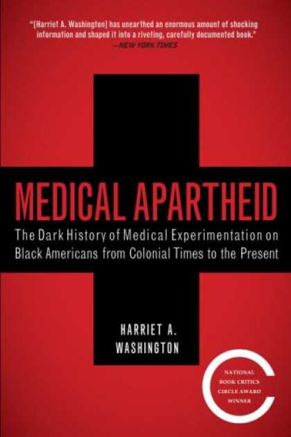 History Books - Medical Apartheid: The Dark History of Medical Experimentation on Black American