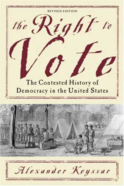 History Books - The Right to Vote: The Contested History of Democracy in the United States