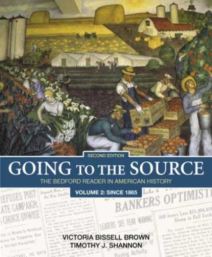 History Books - Going to the Source: The Bedford Reader in American History, Volume 2: Since 186