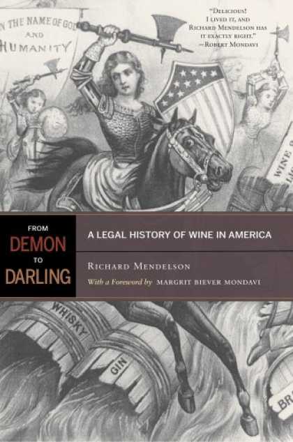 History Books - From Demon to Darling: A Legal History of Wine in America