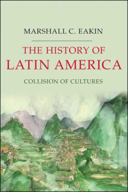 History Books - The History of Latin America: Collision of Cultures (Palgrave Essential Historie