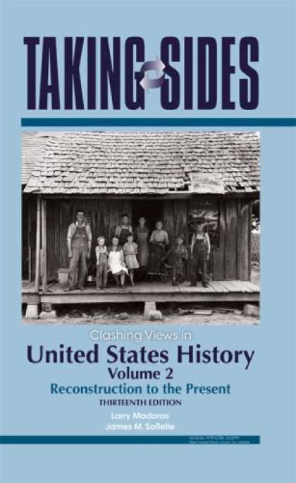 History Books - United States History, Volume 2: Taking Sides - Clashing Views in United States