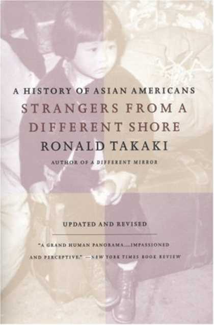 History Books - Strangers from a Different Shore: A History of Asian Americans Au of...