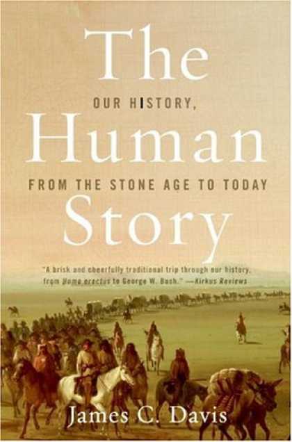 History Books - The Human Story: Our History, from the Stone Age to Today