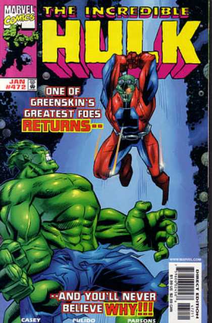 Hulk 472 - Marvel Comics - Greenskin - The Incredible - Casey - Parsons
