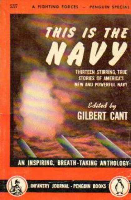 Infantry Journal - This Is the Navy. an Anthology - Gilbert Cant