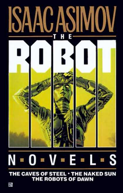 Isaac Asimov Books - Robot Trilogy: The Caves of Steel, The Naked Sun, The Robots of Dawn