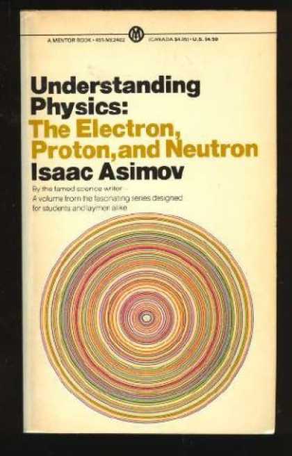 Isaac Asimov Books - Understanding Physics: Volume 3: The Electron, Proton and Neutron