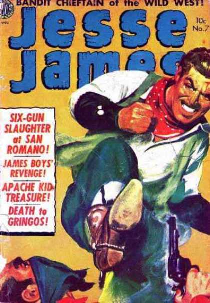 Jesse James 7 - Wild West - Six Gun Slaughter At San Romano - James Boys Revenge - Apache Kid Treasure - Death To Gringos