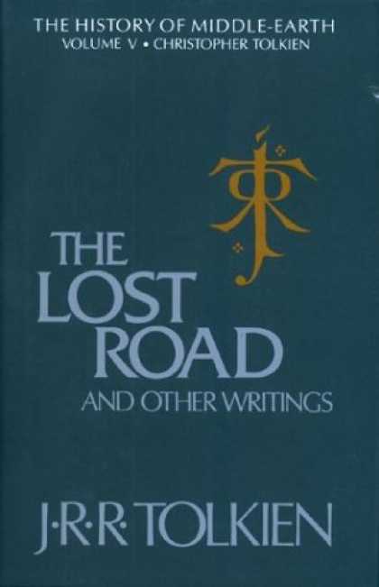 J.R.R. Tolkien Books - The Lost Road and Other Writings (The History of Middle-Earth, Vol. 5)