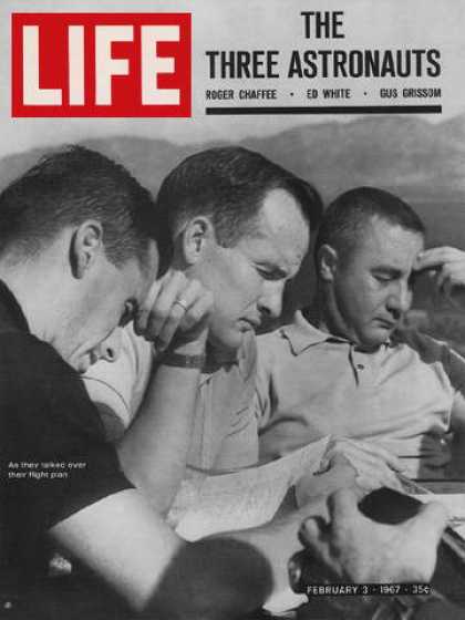 Life - Astronauts Roger Chafee, Ed White and Gus Grissom