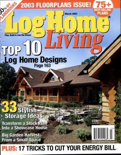 Log Home Living - March 2003