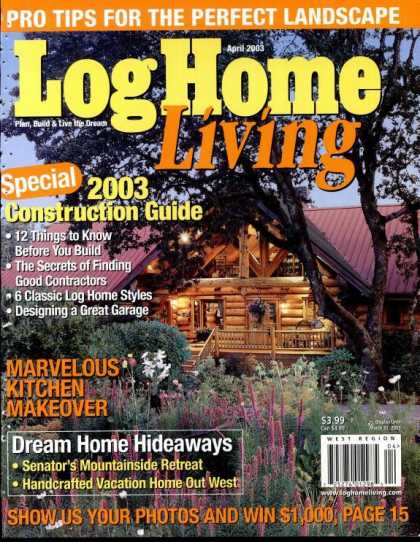 Log Home Living - April 2003