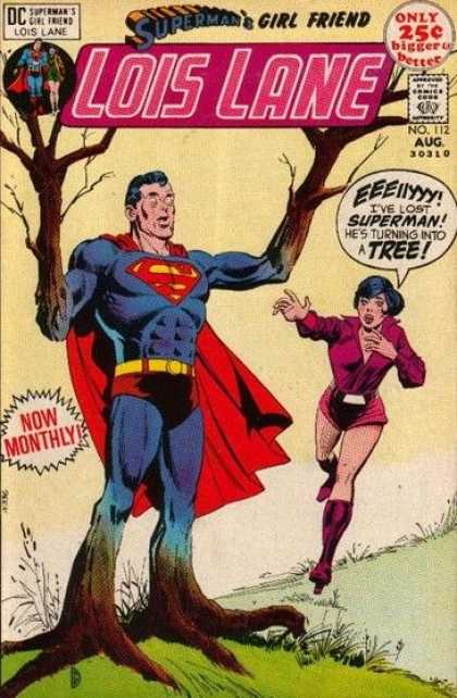 Lois Lane 112 - Superman - Girl Friend - Man Of Steel - Superman Becomes A Tree - Clark Kent