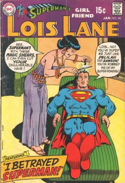 Lois Lane 98 - Superman - Girlfriend - Magic Shears - Delilah - Samson