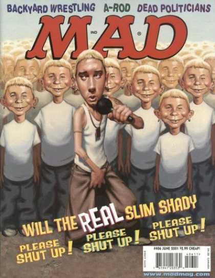Mad 406 - Slim Shady - A-rod - Backyard Wrestling - Dead Politicians - Please Shut Up Music