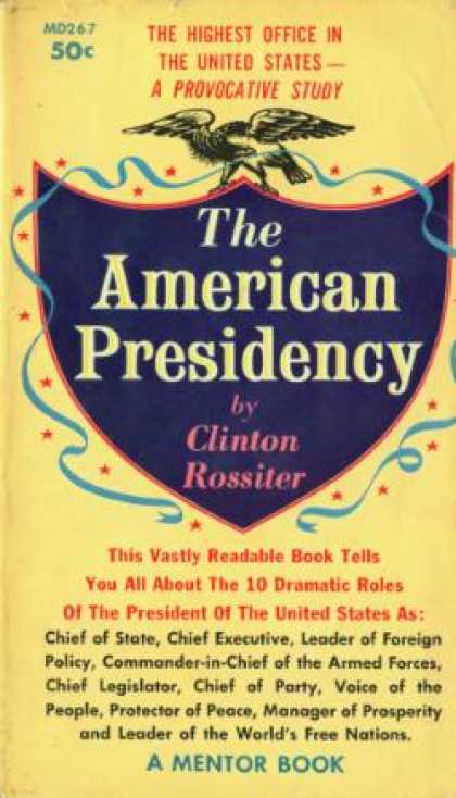 Mentor Books - The American Presidency - Clinton Rossiter