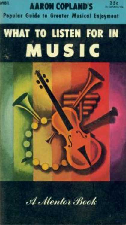 Mentor Books - What To Listen for In Music - Aaron Copland