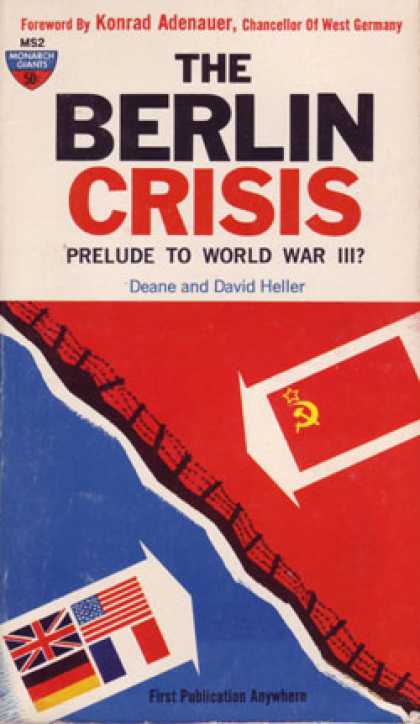 Monarch Books - The Berlin Crisis: Prelude To World War Iii? - Deane and David Heller