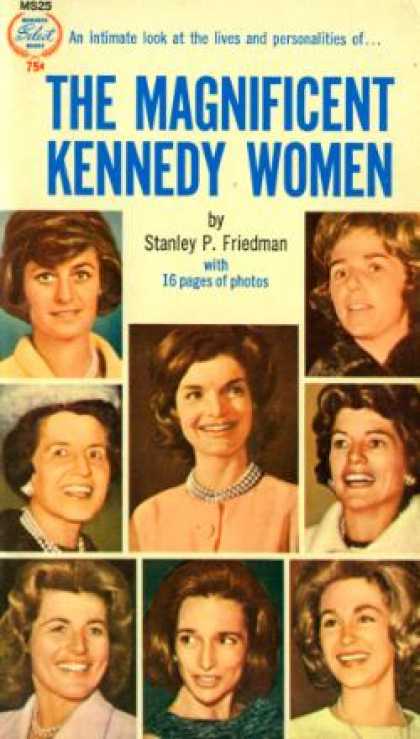 Monarch Books - The Magnificent Kennedy Women - Stanley P. Friedman