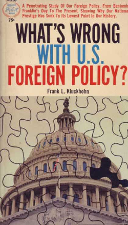 Monarch Books - What's Wrong With U.s. Foreign Policy? - Frank L Kluckhohn