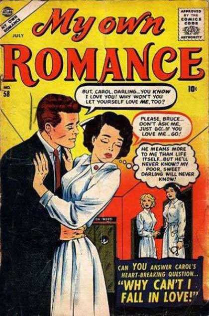 My Own Romance 58 - Why Cant I Fall In Love - Nurse - Hospital - Rejection - Approved By The Comics Code