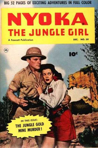 Nyoka the Jungle Girl 50 - Big 52 Pages Of Exciting Adventures In Full Color - Decno50 - 10c - The Jungle Gold Mine Murder - A Fowcett Publication