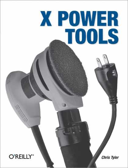 O'Reilly Books - X Power Tools