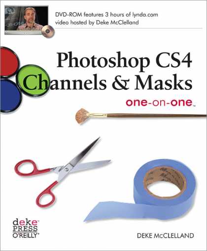 O'Reilly Books - Photoshop CS4 Channels & Masks One-on-One