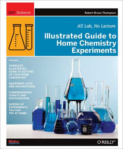 O'Reilly Books - Illustrated Guide to Home Chemistry Experiments