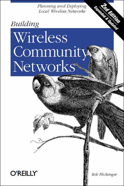 O'Reilly Books - Building Wireless Community Networks, Second Edition