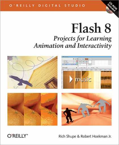 O'Reilly Books - Flash 8: Projects for Learning Animation and Interactivity