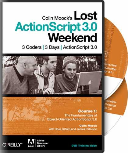 O'Reilly Books - Colin Moock's Lost ActionScript 3.0 Weekend Course 1