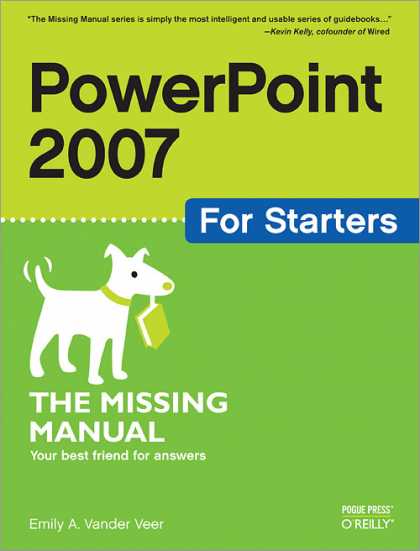 O'Reilly Books - PowerPoint 2007 for Starters: The Missing Manual