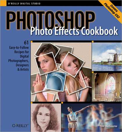 O'Reilly Books - Photoshop Photo Effects Cookbook