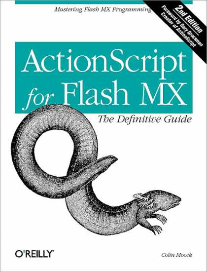 O'Reilly Books - ActionScript for Flash MX: The Definitive Guide, Second Edition
