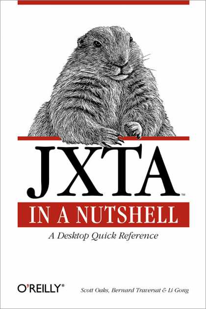 O'Reilly Books - JXTA in a Nutshell