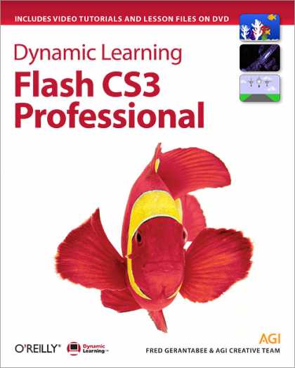 O'Reilly Books - Dynamic Learning: Flash CS3 Professional