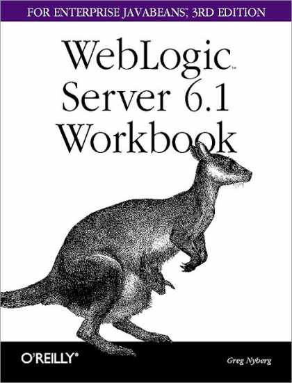 O'Reilly Books - Weblogic Server 6.1 Workbook for Enterprise Java Beans