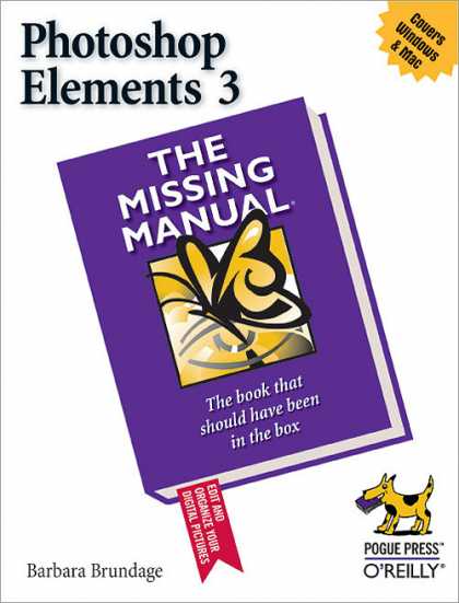 O'Reilly Books - Photoshop Elements 3: The Missing Manual