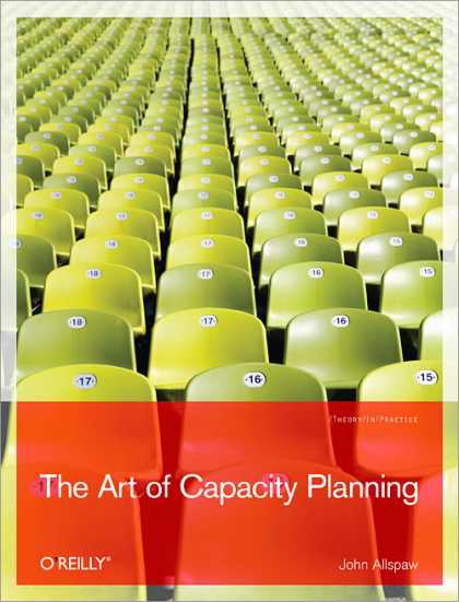 O'Reilly Books - The Art of Capacity Planning
